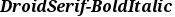 DroidSerif-BoldItalic