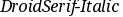 DroidSerif-Italic